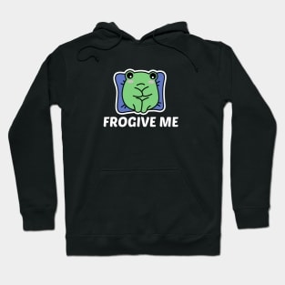 Frogive Me - Cute Frog Pun Hoodie